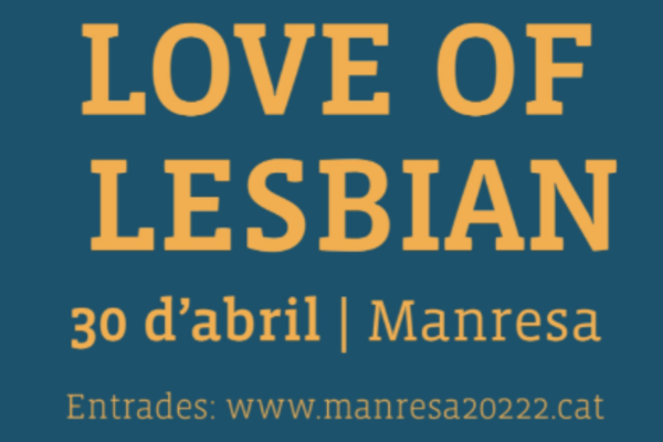 LOVE OF LESBIAN – MANRESA